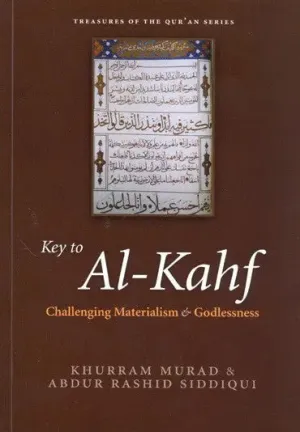 Key to Al-Kahf: Challenging Materialism and Godlessness